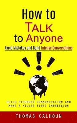 Thomas Calhoun - How to Talk to Anyone, Häftad