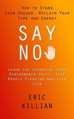 Eric Killian - Say No, Häftad