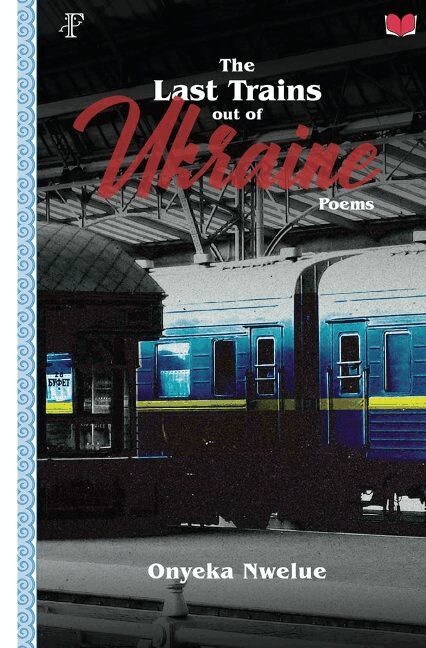 Onyeka Nwelue - Last Trains Out of Ukraine, Häftad
