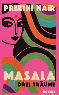 Preethi Nair - Masala: Drei Traume, Häftad