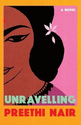 Preethi Nair - Unravelling, Häftad