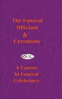 Csoc Canadian Society of Celebrants - Funeral Officiant & Ceremony, Inbunden