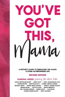 Sabrina Greer - You've Got This, Mama: A Mother's Guide To Embracing The Chaos & Living An Empowered Life, Häftad. Tillgänglighet: Lägg i varukorg