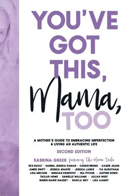 Sabrina Greer - You've Got This, Mama, TOO: A Mother's Guide To Embracing Imperfection & Living An Authentic Life, Häftad. Tillgänglighet: Lägg i varukorg