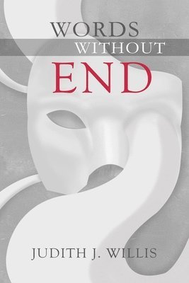 Judith J. Willis - Words Without End, Häftad. Tillgänglighet: Lägg i varukorg