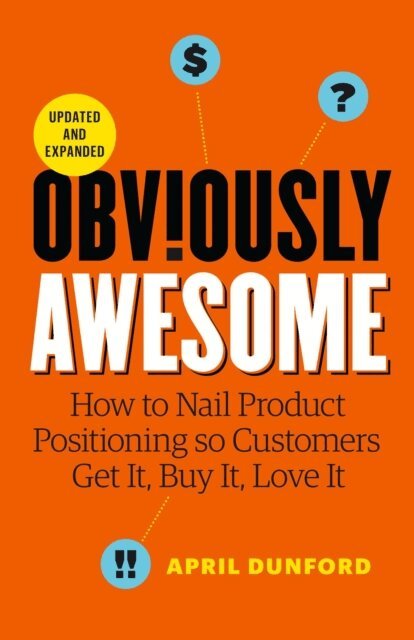 April Dunford - Obviously Awesome, E-bok