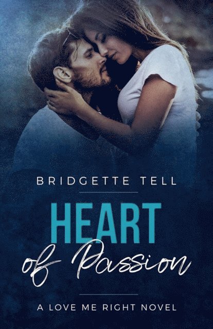 Bridgette Tell - Heart of Passion, E-bok