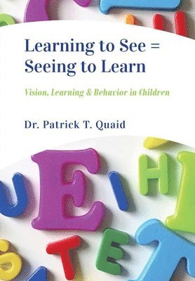 Patrick Quaid, Stephanie Beaudette, Daniel Cunningham - Learning to See = Seeing to Learn, Inbunden. Tillgänglighet: Lägg i varukorg