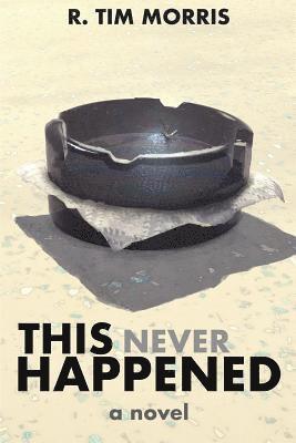 R Tim Morris - This Never Happened, Häftad