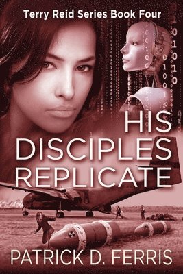Patrick D. Ferris - His Disciples Replicate, Häftad
