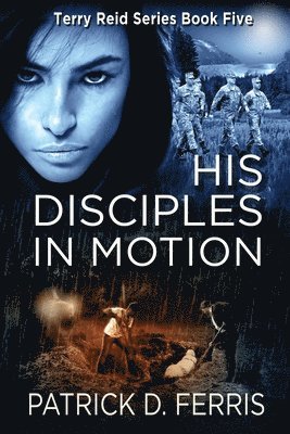 Patrick Douglas Ferris - His Disciples In Motion, Häftad