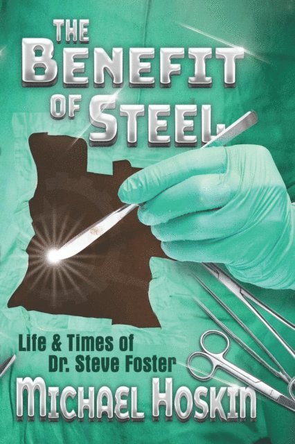 Michael Hoskin - Benefit of Steel, E-bok