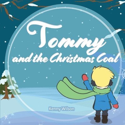 Kenny Wilson - Tommy and the Christmas Coal, Häftad