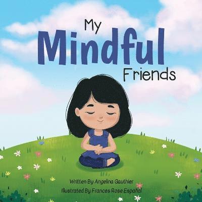 Angelina Gauthier - My Mindful Friends, Häftad
