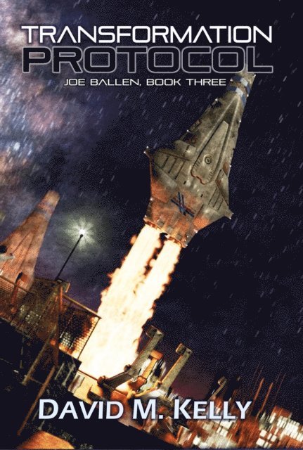 David M. Kelly - Transformation Protocol: Joe Ballen, Book Three, E-bok