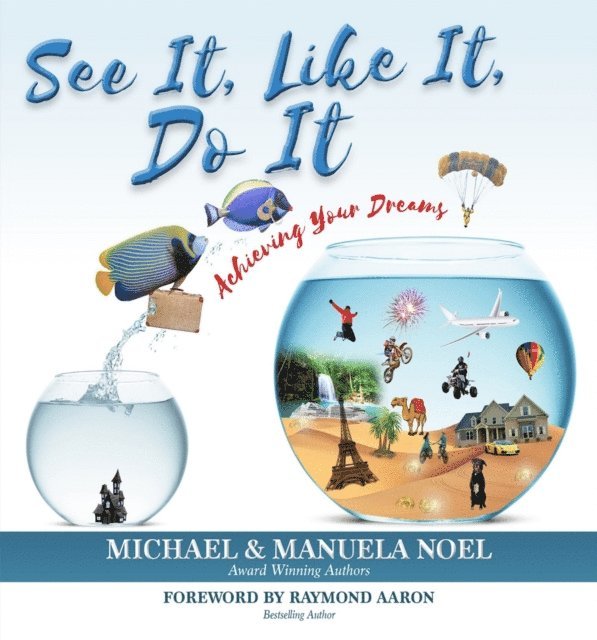 Manuela Noel, Michael Noel - See It, Like It, Do It, E-bok
