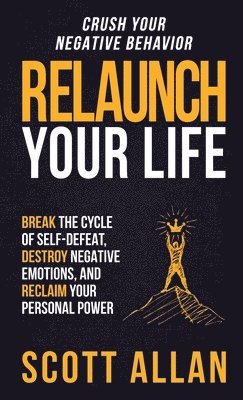Scott Allan - Relaunch Your Life, Inbunden