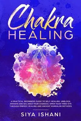Siya Ishani - Chakra Healing, Häftad. Tillgänglighet: Lägg i varukorg