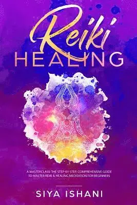 Siya Ishani - Reiki Healing, Häftad. Tillgänglighet: Lägg i varukorg