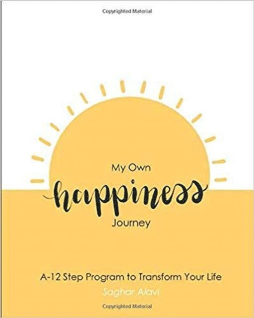 Saghar Alavi - My Own Happiness Journey, E-bok
