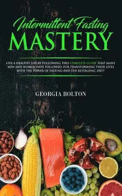 Georgia Bolton - Intermittent Fasting Mastery, Häftad. Tillgänglighet: Tillfälligt slut