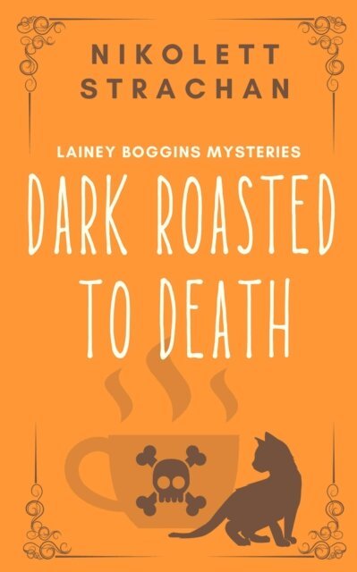 Nikolett Strachan - Dark Roasted to Death, E-bok