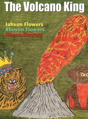 Rhoan S Flowers - Volcano King, Inbunden