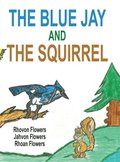 The Blue Jay And The Squirrel