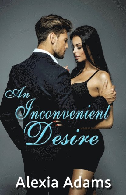 Alexia Adams - Inconvenient Desire, E-bok