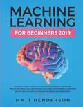 Machine Learning for Beginners 2019