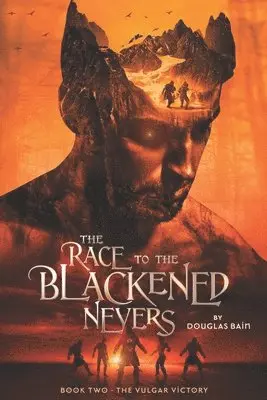 Douglas Bain - The Race to the Blackened Nevers: Book 2, The Vulgar Victory, Häftad. Tillgänglighet: Lägg i varukorg