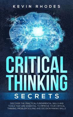 Kevin Rhodes - Critical Thinking Secrets, Häftad