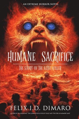 Felix I D Dimaro - Humane Sacrifice, Häftad