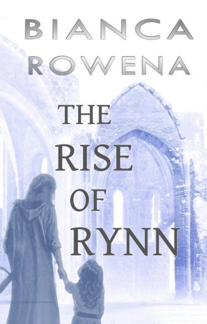 Bianca Rowena - Rise of Rynn, E-bok