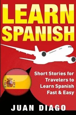 Juan Diago - Learn Spanish, Häftad. Tillgänglighet: Lägg i varukorg