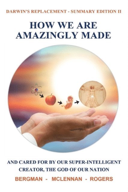 Gerald Bergman, Graham McLennan, Thomas Rogers - HOW WE ARE AMAZINGLY MADE, E-bok