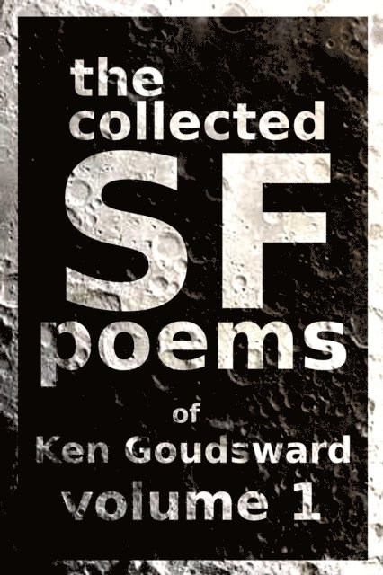 Ken Goudsward - Collected SF Poems of Ken Goudsward, E-bok