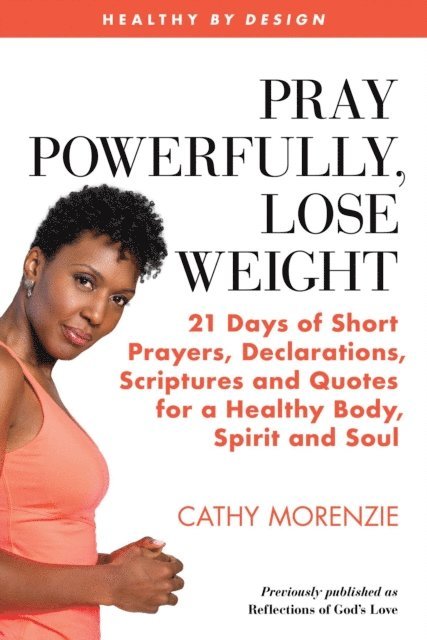 Cathy Morenzie - Pray Powerfully, Lose Weight, E-bok. Tillgänglighet: Lägg i varukorg