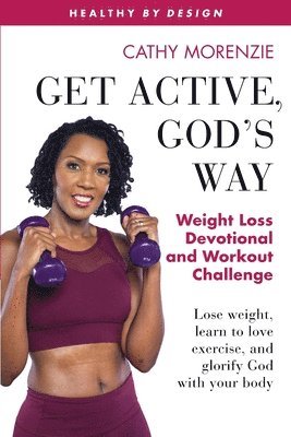 Cathy Morenzie - Get Active, God's Way, Häftad. Tillgänglighet: Lägg i varukorg