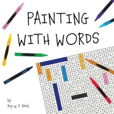 Roy W P Reed - Painting With Words, Häftad. Tillgänglighet: Lägg i varukorg