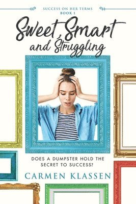 Carmen Klassen - Sweet, Smart, and Struggling, Häftad. Tillgänglighet: Lägg i varukorg