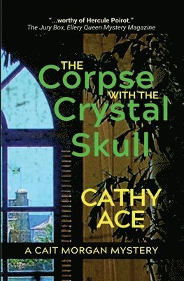 Cathy Ace - Corpse with the Crystal Skull, Häftad