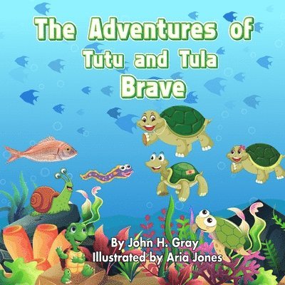 H Gray - Adventures of Tutu and Tula Brave, Häftad