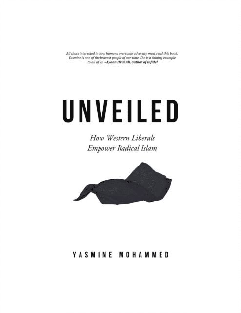 Yasmine Mohammed - Unveiled: How the West Empowers Radical Muslims, E-bok. Tillgänglighet: Lägg i varukorg