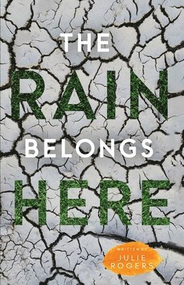 Julie Rogers - The Rain Belongs Here, Häftad. Tillgänglighet: Lägg i varukorg