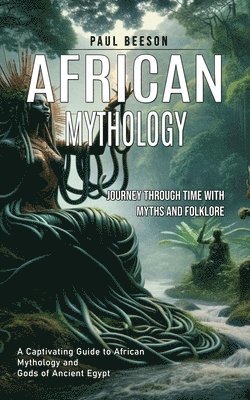 Paul Beeson - African Mythology, Häftad. Tillgänglighet: Lägg i varukorg