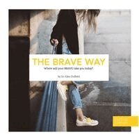 Ellen Duffield - Brave Way, Häftad. Tillgänglighet: Lägg i varukorg