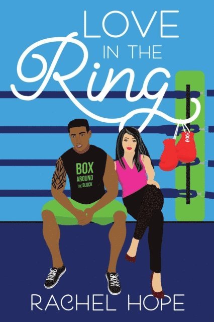 Rachel Hope - Love in the Ring, E-bok
