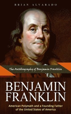 Brian Alvarado - Benjamin Franklin, Häftad