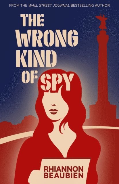 Rhiannon Beaubien - Wrong Kind of Spy, E-bok